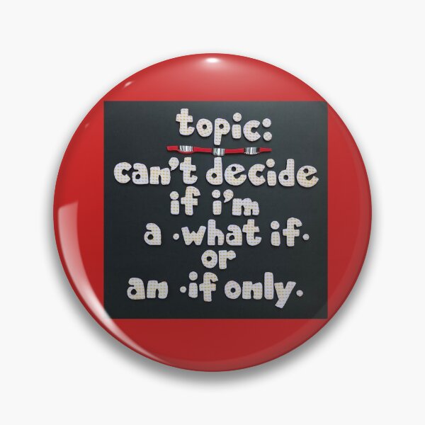 Item preview, Topic:   What If Or If Only designed and sold by prunellaparsnip.