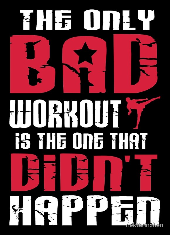 The Only Bad Workout Is One That Didnt Happen By Nektarinchen The Only Bad Workout Is One That Didnt Happen By Nektarinchen