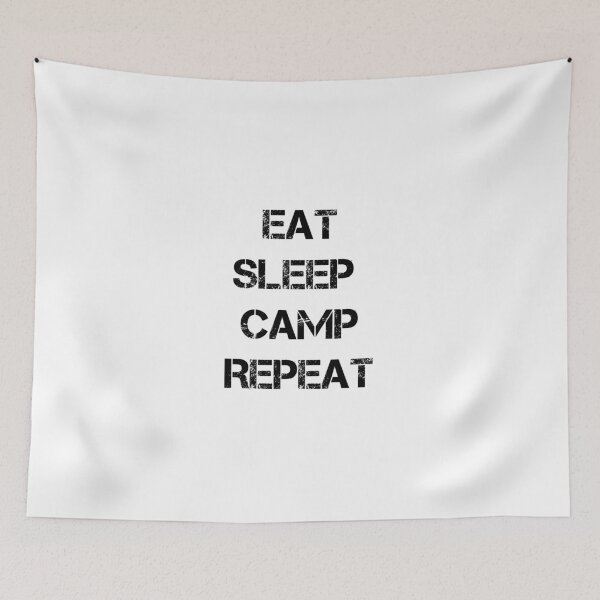 Item preview, Eat Sleep Camp Repeat designed and sold by Water Flick.