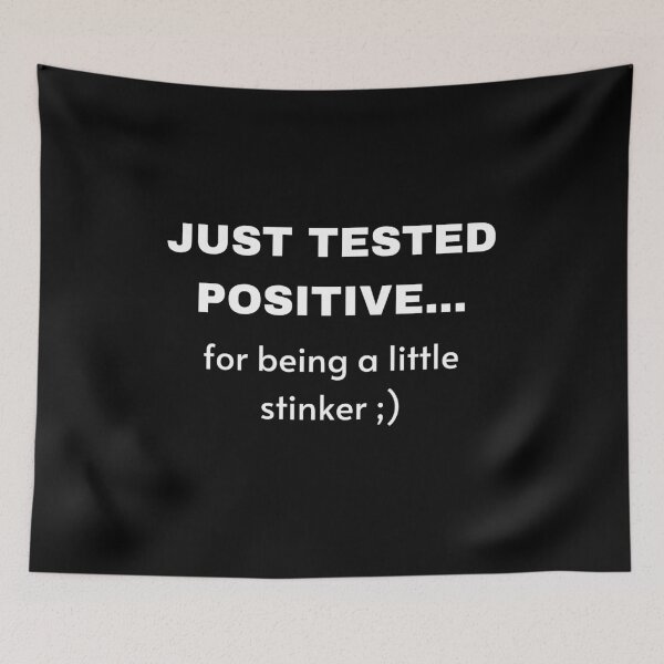 Item preview, JUST TESTED POSITIVE... for being a little stinker ;) designed and sold by izzigrace6.