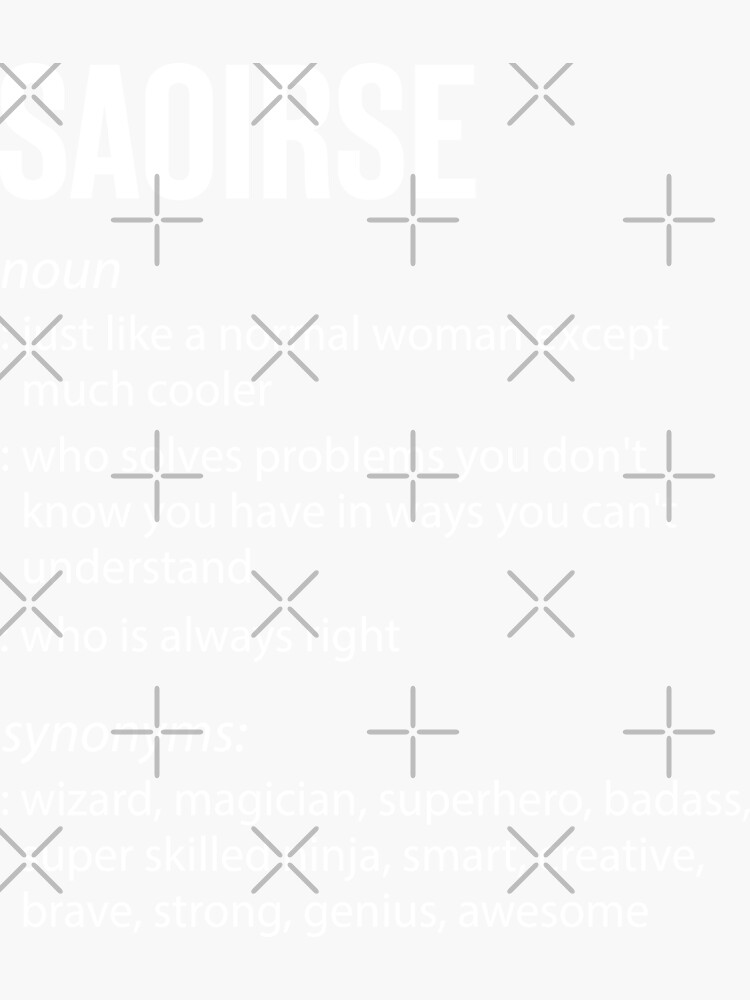 "Saoirse Definition Noun" Sticker by ForeverInTime Redbubble