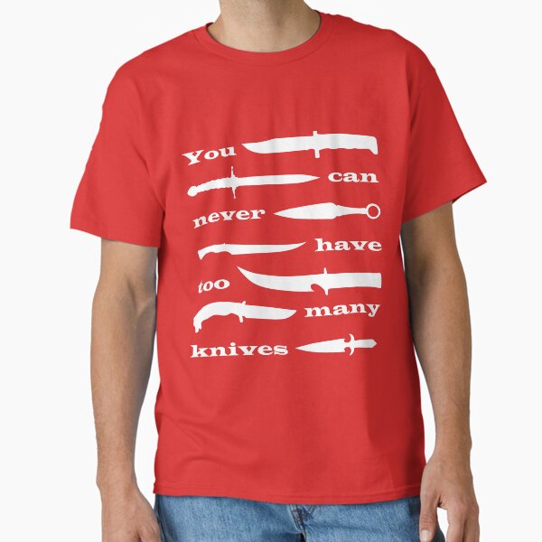 Item preview, You Can Never Have Too Many Knives designed and sold by hosbreadfan.