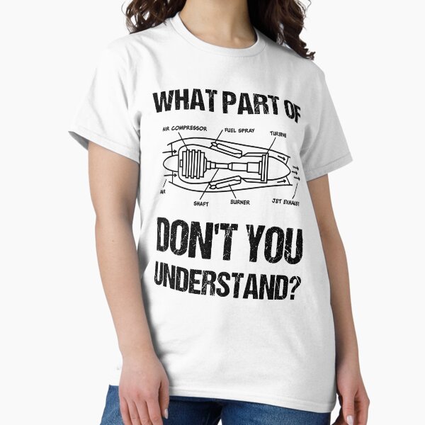 Item preview, Jet Engine. What Part Of Don't You Understand? designed and sold by TashaVector.
