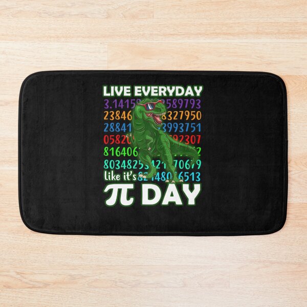 Item preview, Pi Day Pi Day   Live Everyday Like Its Pi Day Dino designed and sold by fredrickmassey.