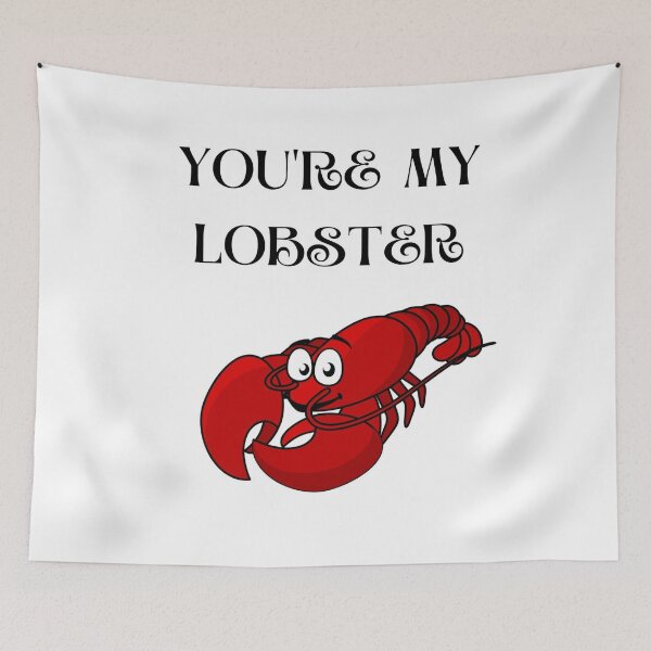 Item preview, You're my lobster designed and sold by ufin.