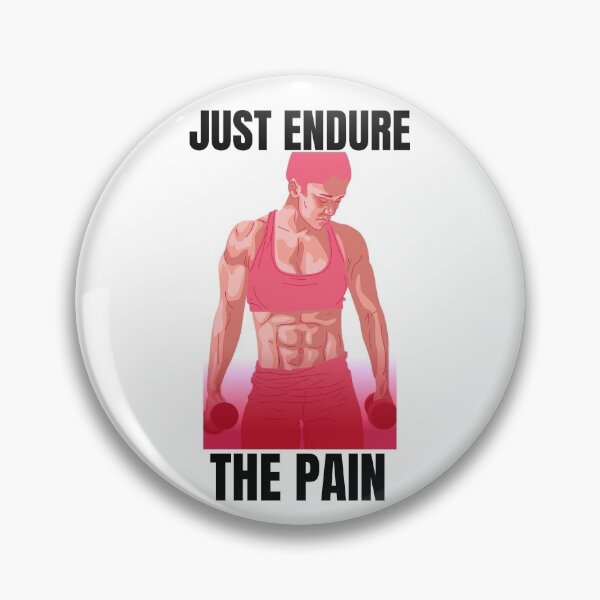 Item preview, Just Endure The Pain designed and sold by Daluyong.