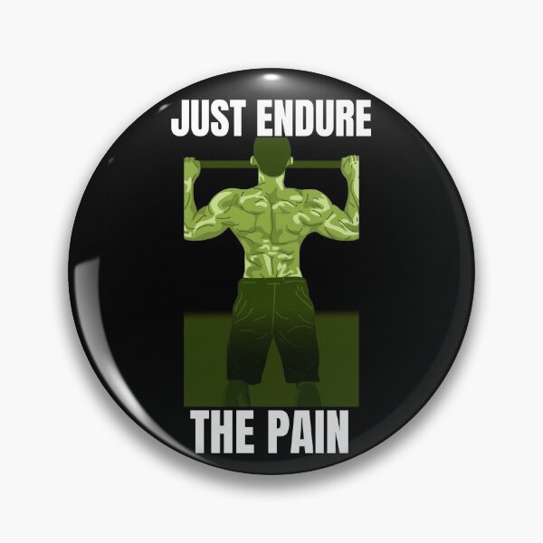 Item preview, Just Endure The Pain designed and sold by Daluyong.