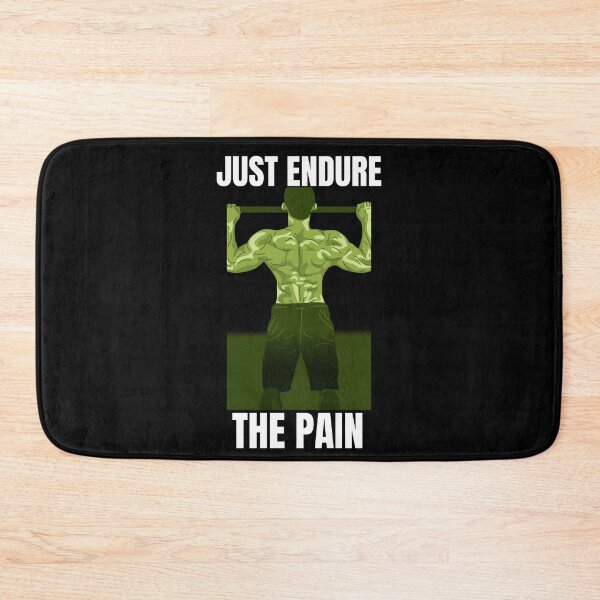 Item preview, Just Endure The Pain designed and sold by Daluyong.