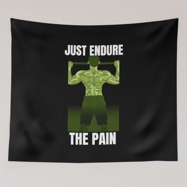 Item preview, Just Endure The Pain designed and sold by Daluyong.