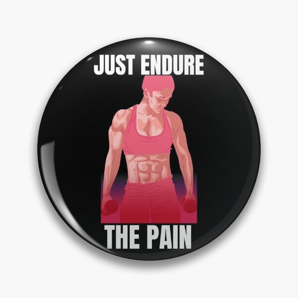Item preview, Just Endure The Pain designed and sold by Daluyong.