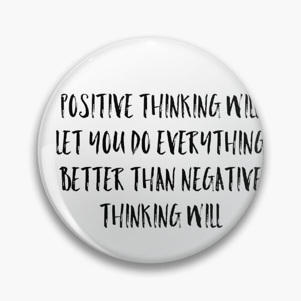 Item preview, Positive thinking will let you do everything better than negative thinking designed and sold by Dipalo.