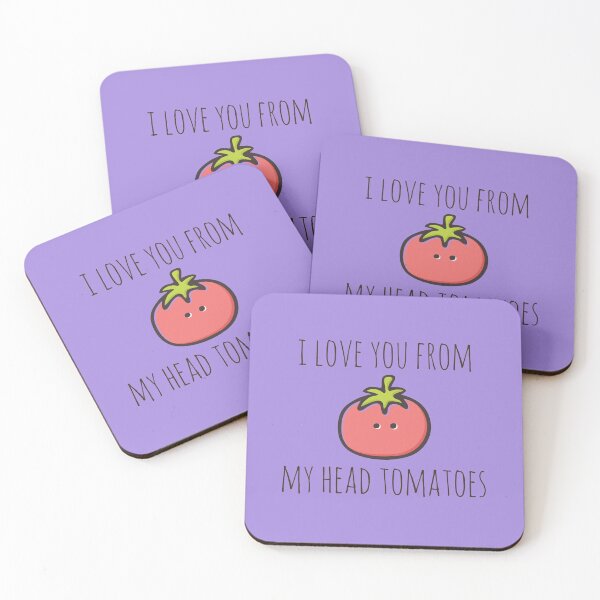 Item preview,  I Love You From My Head Tomatoes designed and sold by myndfart.