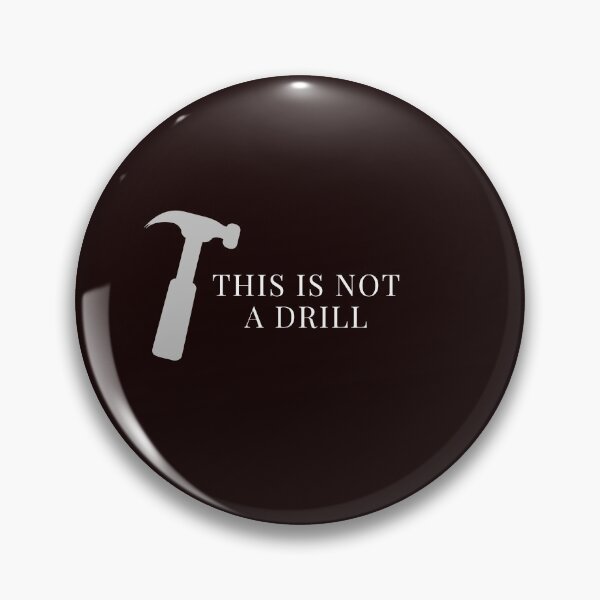 Item preview, This is Not a Drill designed and sold by Woowee808.