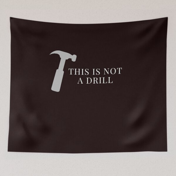 Item preview, This is Not a Drill designed and sold by Woowee808.