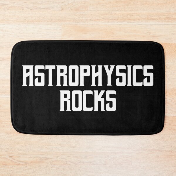 Item preview, Astrophysics Rocks designed and sold by teesaurus.