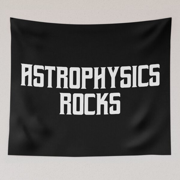 Item preview, Astrophysics Rocks designed and sold by teesaurus.