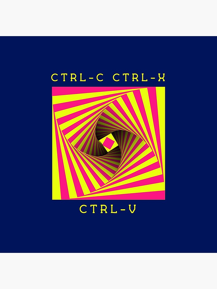 "CTRL + C & CTRL + X & CTRL + V " Poster for Sale by OzanaC Redbubble