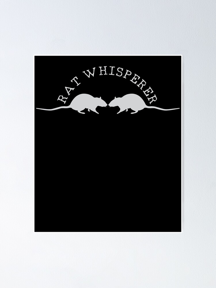 "Rat Mice Rat Whisperer" Poster by Mealla | Redbubble