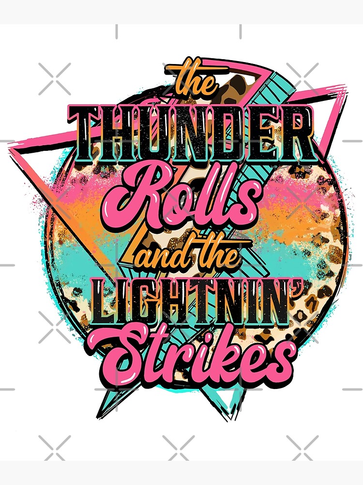 Impression artistique « Le Thunder Rolls et le Lightnin Strikes png