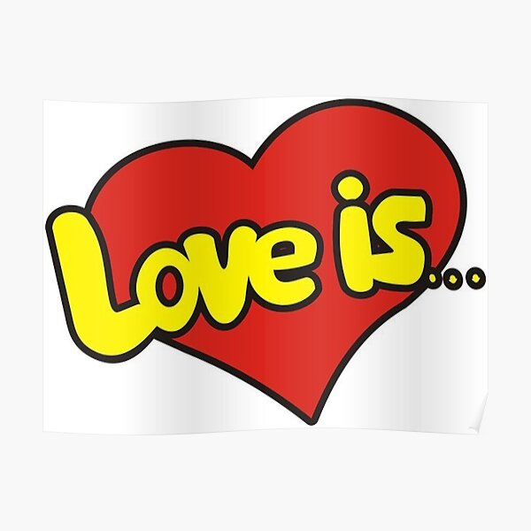 “Love is poster " by janetgonzalez | Redbubble