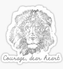 Courage, Dear Heart Sticker