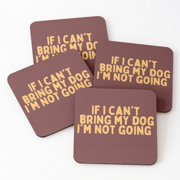 Item preview, If i can't bring my dog i'm not going  | Motivation Quote designed and sold by namipaliso.