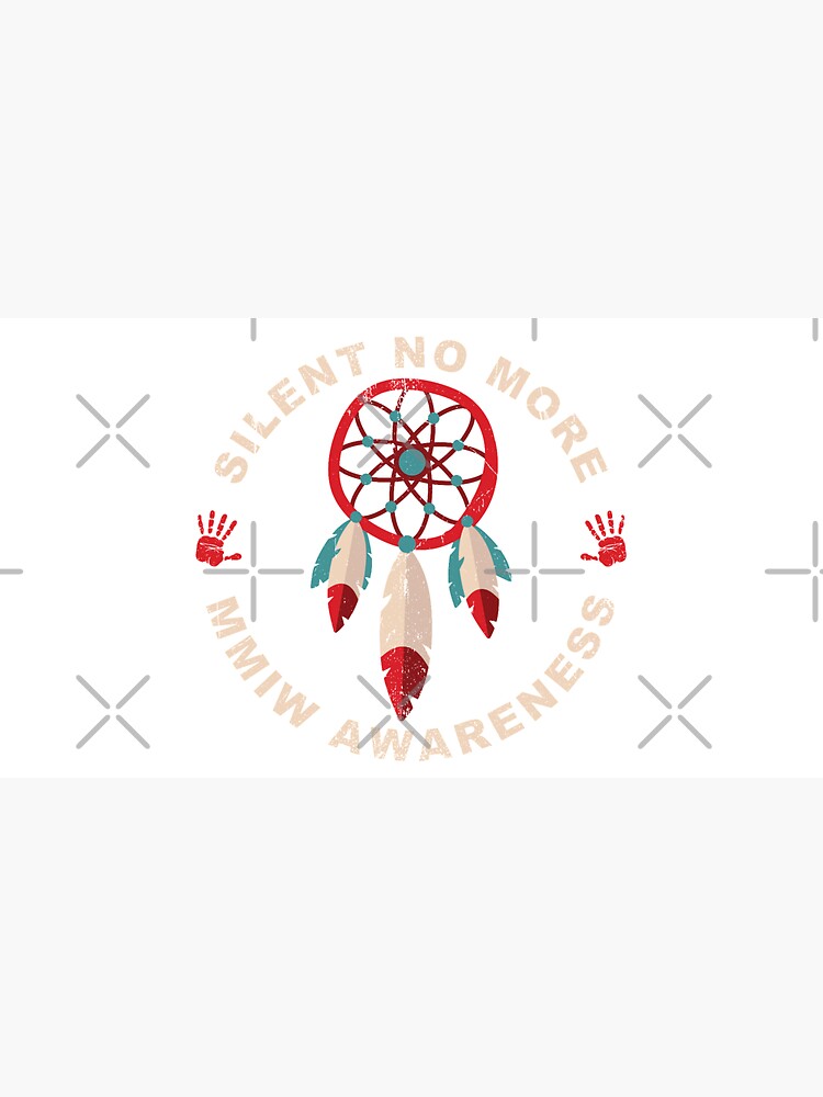 MMIW Clothing Missing Murdered Indigenous Women Awareness Silent