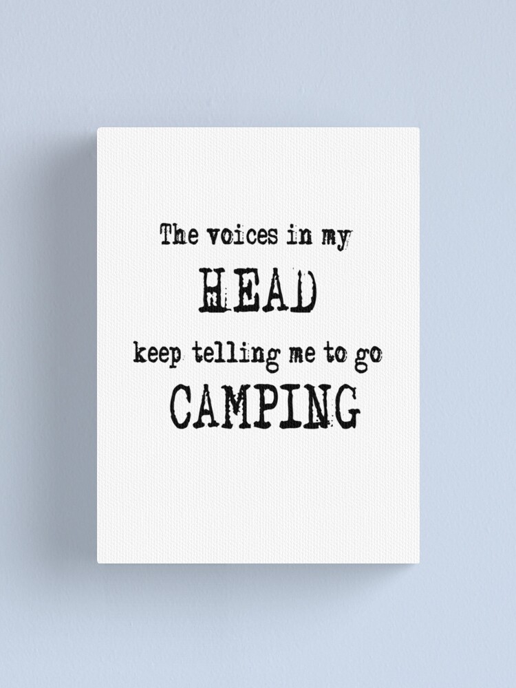 Camping Humour Canvas Print By Evisonphoto Redbubble