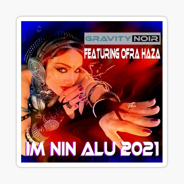 GRAVITY NOIR FEATURING OFRA HAZA, IM NIN ALU Sticker