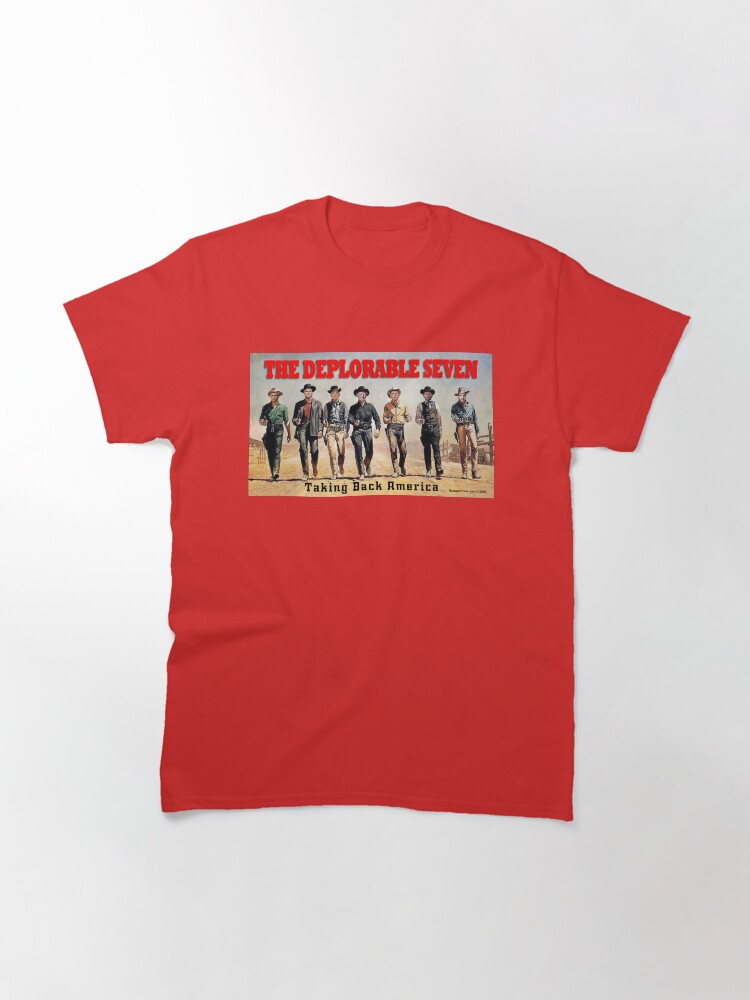 Alternate view of The Deplorable Seven Classic T-Shirt