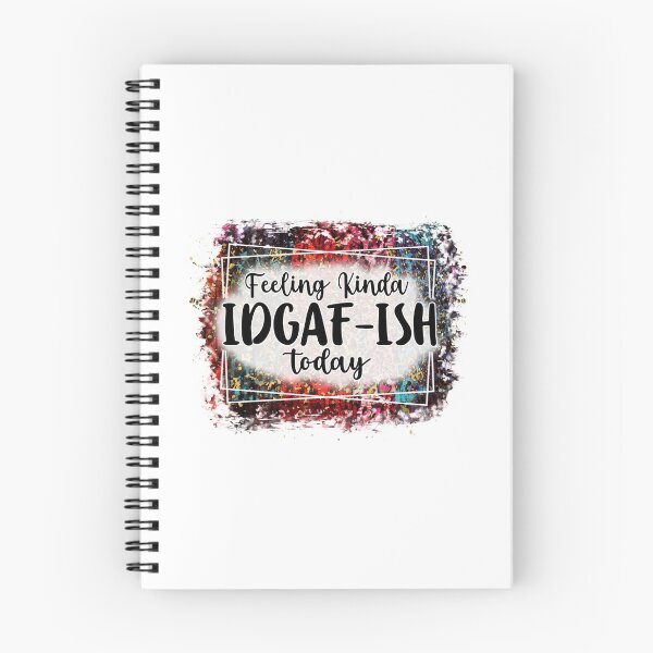 Item preview, Feeling Kinda IDGAF-ISH Today designed and sold by Jatupong.