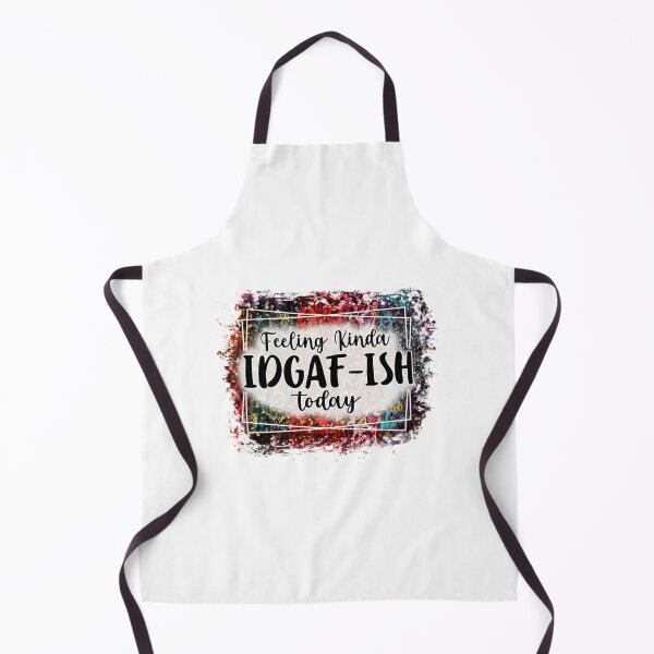 Item preview, Feeling Kinda IDGAF-ISH Today designed and sold by Jatupong.