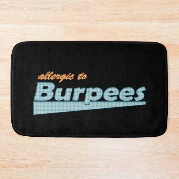 Item preview, Allergic to Burpees designed and sold by BurpeesEvery.