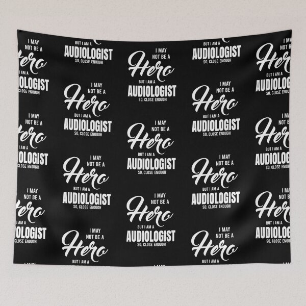 Item preview, I MAY NOT BE A HERO BUT I AM A AUDIOLOGIST SO, CLOSE ENOUGH designed and sold by T-shirtgallery.