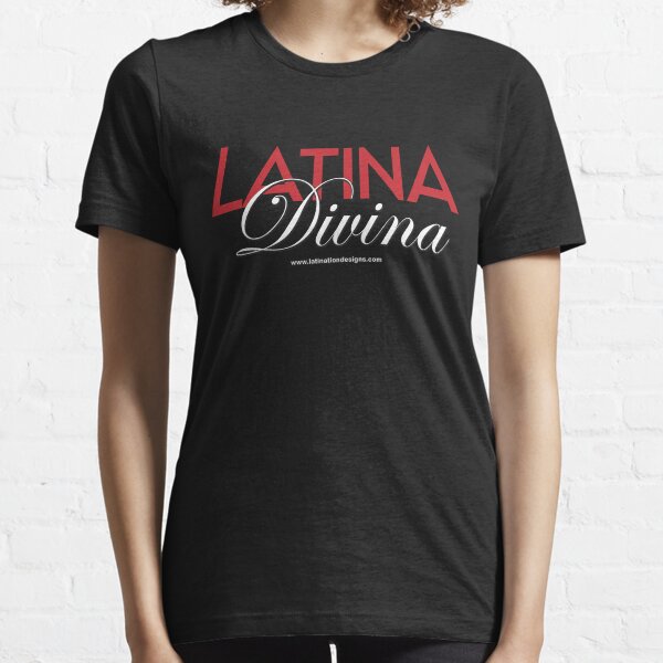 Latina Divina Essential T-Shirt