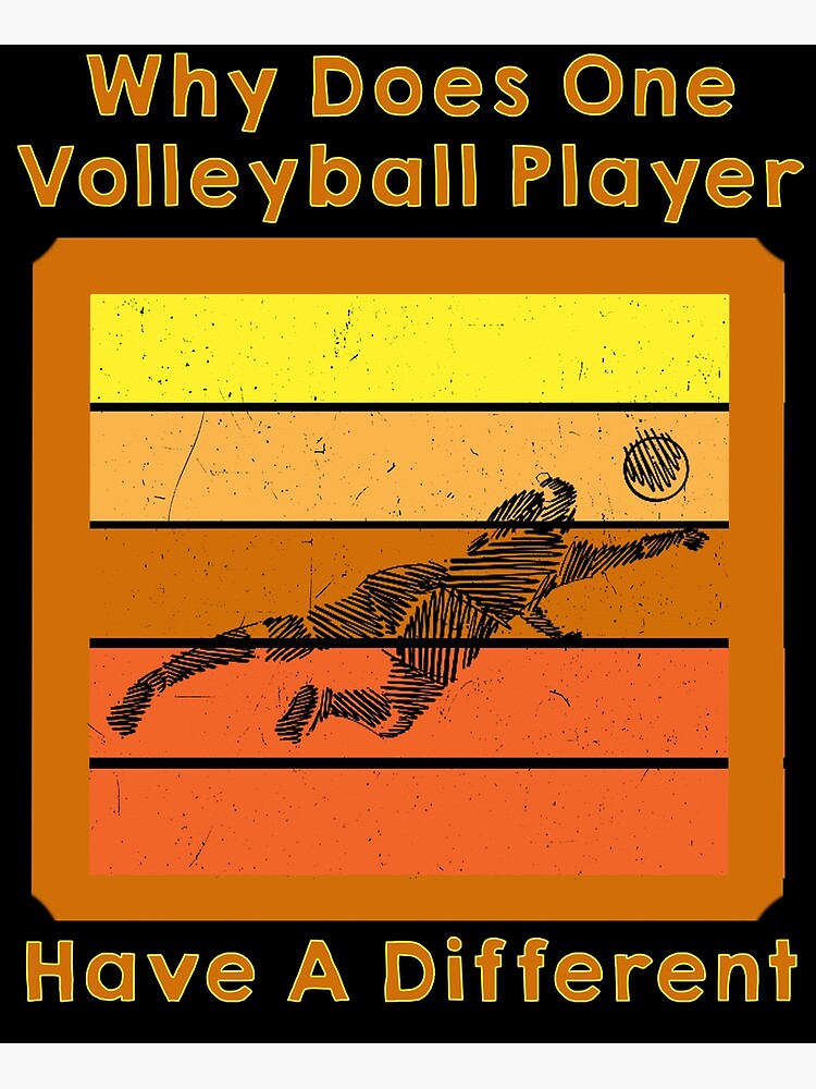 "Why Does One Volleyball Player. Have A Different" Photographic Print