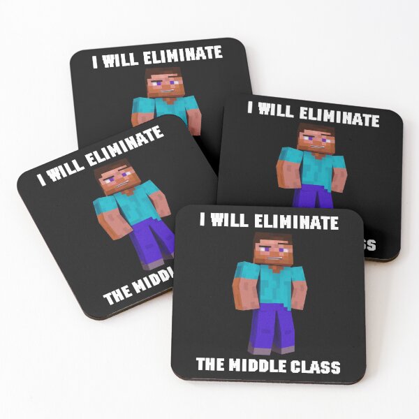 Item preview, I Will Eliminate The Middle Class Herobrine designed and sold by timothybakerhi.