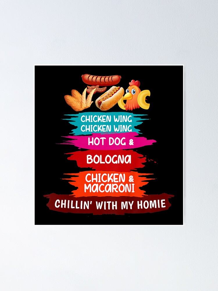 "Chicken Wing Chicken Wing Hot Dog Bologna Chicken Macaroni" Poster for Sale by detlevulritxq