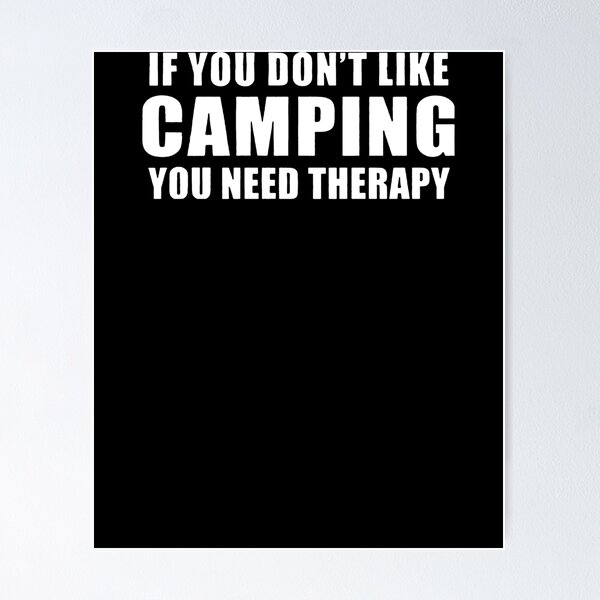 Funny Camping Sayings Posters for Sale