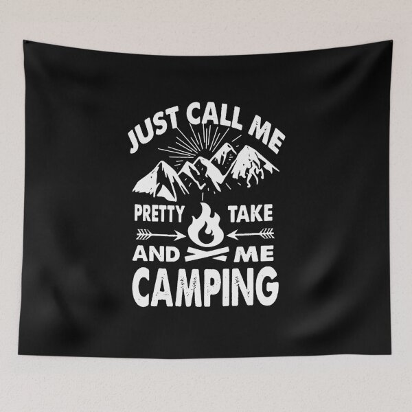 Item preview, Just Call Me Pretty And Take Me Camping  designed and sold by clickmostro.