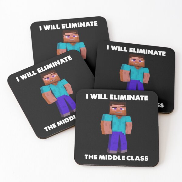 Item preview, I Will Eliminate The Middle Class Herobrine designed and sold by larykingshop.