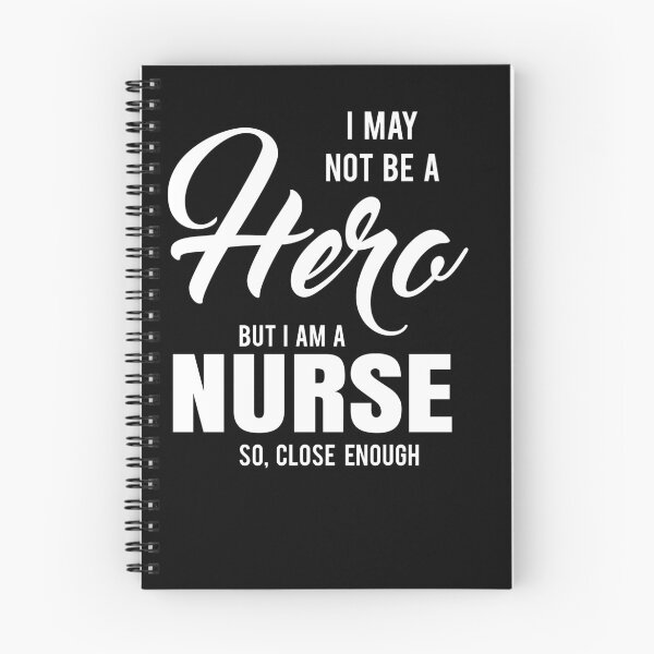 Item preview, I MAY NOT BE A HERO BUT I AM A NURSE SO, CLOSE ENOUGH designed and sold by T-shirtgallery.