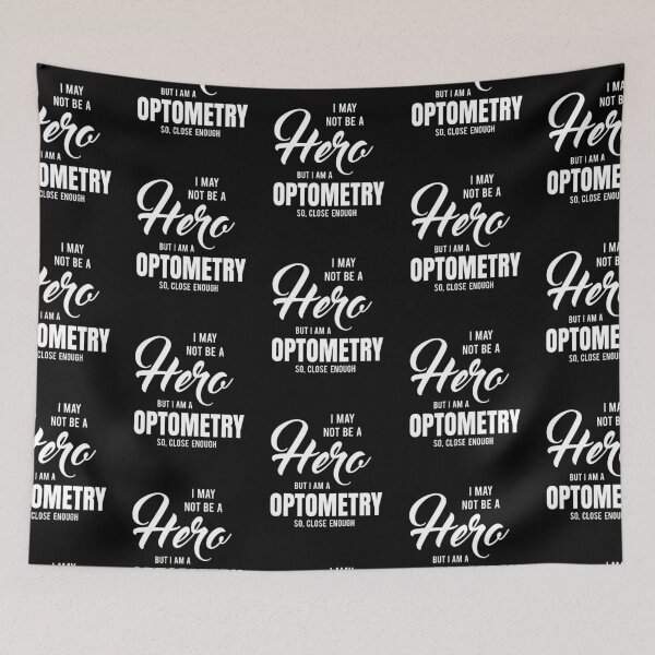 Item preview, I MAY NOT BE A HERO BUT I AM A OPTOMETRY SO, CLOSE ENOUGH designed and sold by T-shirtgallery.