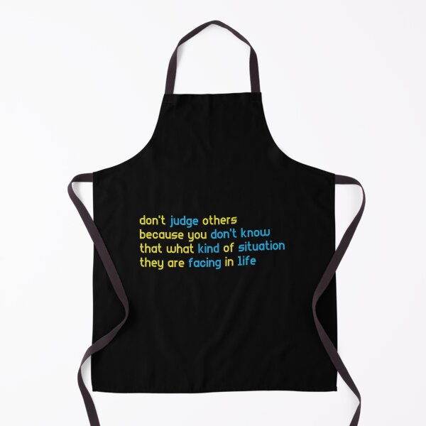 Item preview, Don't judge others because you don't know that what kind of situation they are facing in life designed and sold by DahiyaTees.