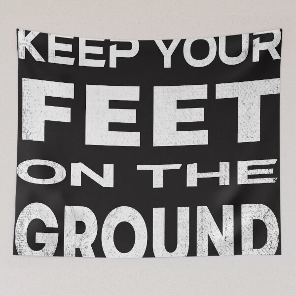 Item preview, keep your feet on the ground designed and sold by designer-02.