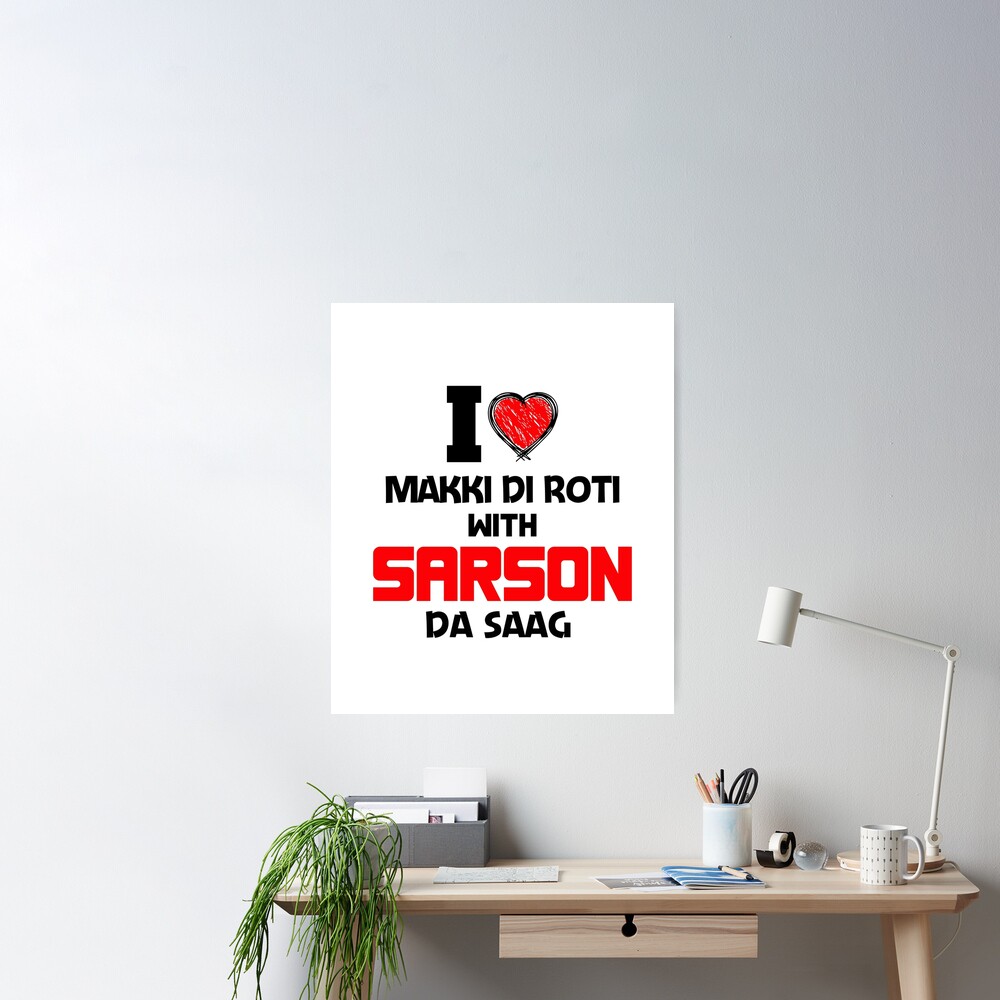 I LOVE MAKKI DI ROTI WITH SARSON DA SAAG Poster