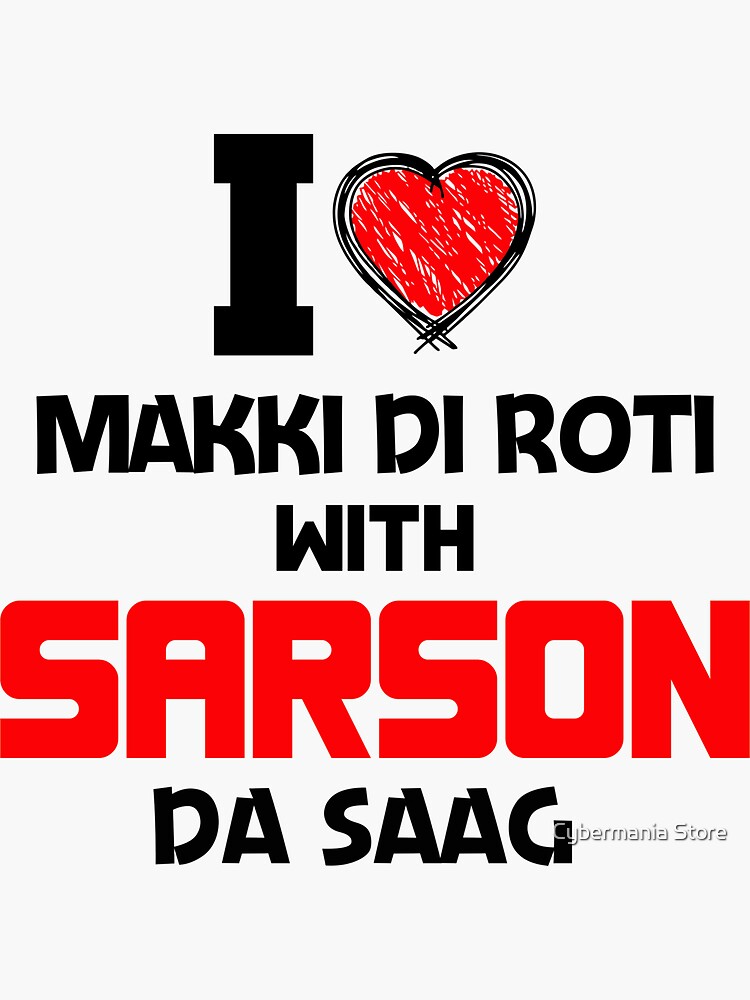 I LOVE MAKKI DI ROTI WITH SARSON DA SAAG by bhagwantmba