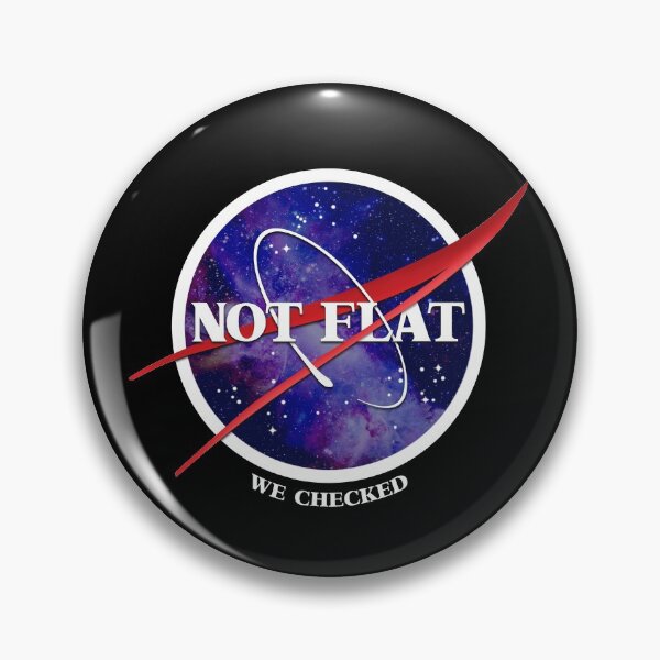 Item preview, Not Flat We Checked NASA designed and sold by Nerd Shizzle.