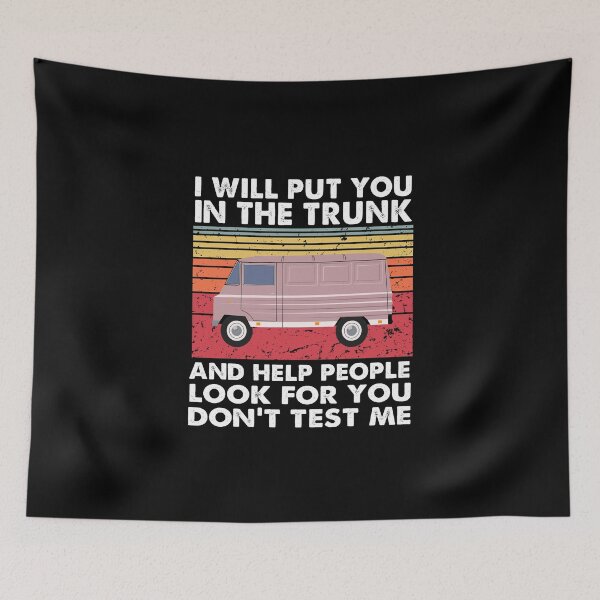 Item preview, I Will Put You In The Trunk And Help People Look For You Retro designed and sold by polonisisi41.