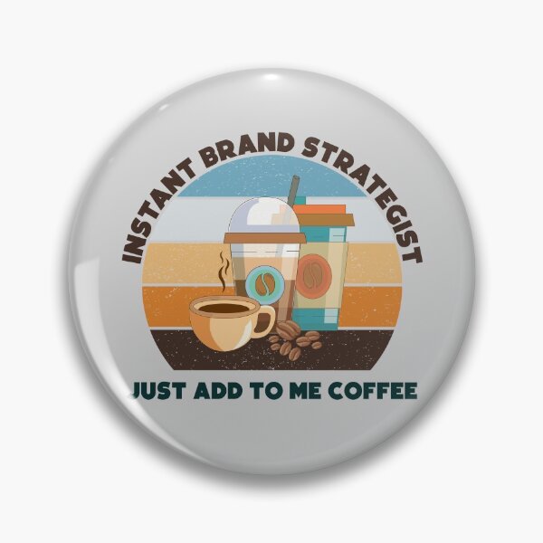 Item preview, Instant brand strategist just add to me coffee, dark text,funny coffee lovers , brand strategist job ,brand strategist humor, joke, meme, designed and sold by SGS-.
